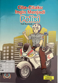 Image of Cita-Citaku Ingin Menjadi Polisi