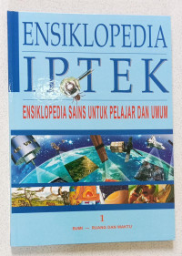 Image of Ensiklopedia IPTEK Jilid 1 (Bumi, Ruang dan Waktu)