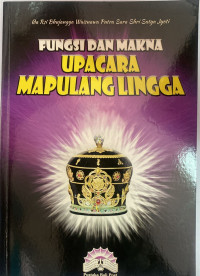 Image of Fungsi dan Makna Upacara Mapulang Lingga