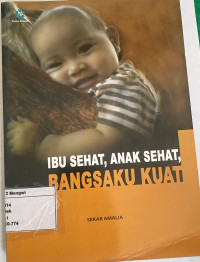 Image of Ibu Sehat, Anak Sehat Bangsaku Kuat
