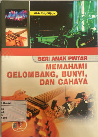 Image of MEMAHAMI GELOMBANG, BUNYI, DAN CAHAYA