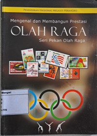 Image of Mengenal dan Membangun Prestasi Olah Raga : Seri Pekan Olah Raga