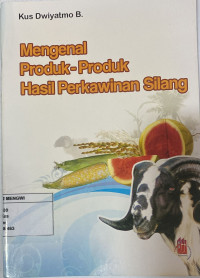 Image of Mengenal Produk-Produk Hasil Perkawinan Silang