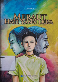 Image of Meraut Hati Yang Luka
