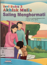 Image of Seri Buku 3 Akhlak Mulia : Saling Menghormati