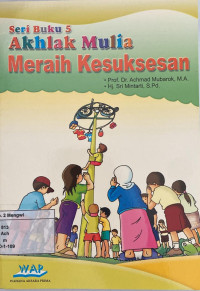 Image of Seri Buku 5 Akhlak Mulia : Meraih Kesuksesan