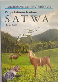 Image of Seri Ilmu Pengetahuan untuk Anak: Pengetahuan Tentang Satwa