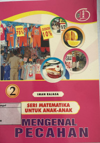 Image of Seri Matematika Untuk Anak-Anak : Mengenal Pecahan
