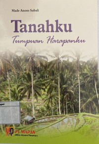 Image of Tanahku Tumpuan Harapanku